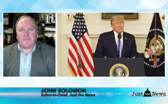 John Solomon, Editor in Chief, Just the News - Is removing President Trump a viable option?